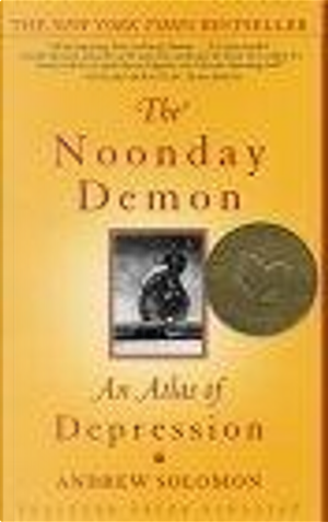 The Noonday Demon by Andrew Solomon