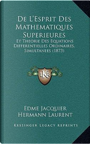 de L'Esprit Des Mathematiques Superieures by Edme Jacquier