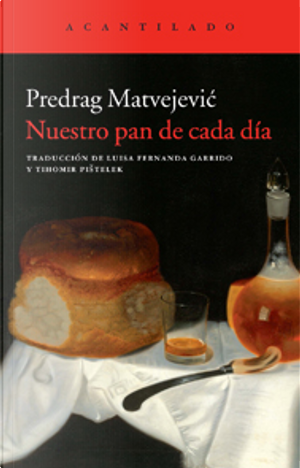 Nuestro pan de cada día by Predrag Matvejevic