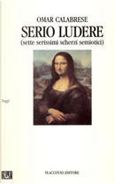 Serio ludere by Omar Calabrese