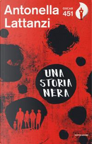 Una storia nera by Antonella Lattanzi