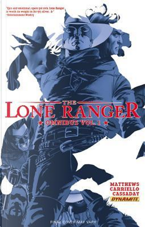 The Lone Ranger Omnibus 1 by Brett Matthews