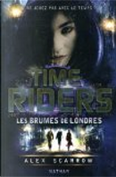 TimeRiders 08. The Mayan Prophecy by Alex Scarrow