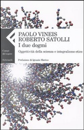 I due dogmi by Paolo Vineis, Roberto Satolli