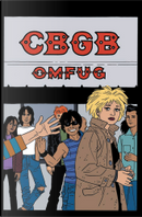 CBGB by Ana Matronic, Jesse Blaze Snider, Kelly Sue DeConnick, Kieron Gillen, Kim Krizian, Louise Staley, Mr. Sheldon, R. Eric Lieb, Robert Steven Williams, Sam Humphries
