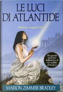 Le luci di Atlantide by Marion Zimmer Bradley