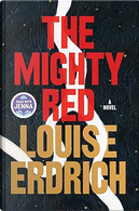 The Mighty Red by Louise Erdrich