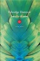 La vita dentro by Edwidge Danticat