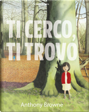 Ti cerco, ti trovo by Anthony Browne