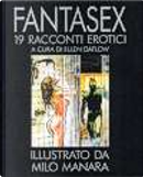 Fantasex by Bruce McAllister, Connie Willis, Edward Bryant, Geoff Ryman, Harlan Ellison, James Tiptree Jr., K.W. Jeter, Larry Niven, Leigh Kennedy, Lewis Shiner, Lisa Tuttle, Michaela Rossner, Pat Cadigan, Pat Murphy, Philip José Farmer, Richard Christian Matheson, Rick Wilber, Roberta Lannes, Scott Baker