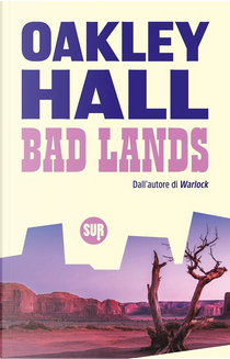 Bad lands by Oakley Hall