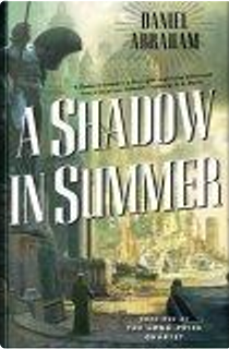 A Shadow in Summer by Daniel Abraham