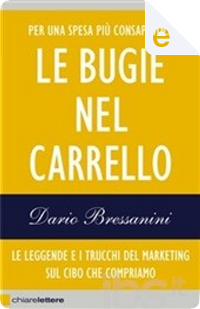 Le bugie nel carrello by Dario Bressanini