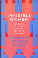 Invisible Women by Caroline Criado Perez