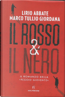 Il rosso & il nero by Lirio Abbate, Marco Tullio Giordana