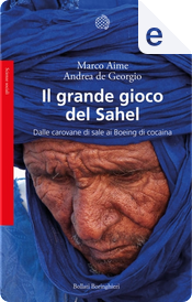 Il grande gioco del Sahel by Andrea De Georgio, Marco Aime