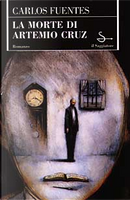 La morte di Artemio Cruz by Carlos Fuentes