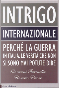 Intrigo internazionale by Giovanni Fasanella, Rosario Priore