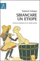Sbiancare un etiope. La pelle cangiante di un tòpos antico by Federico Faloppa