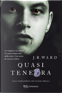 Quasi tenebra by J. R. Ward