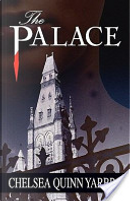 The Palace by Chelsea Quinn Yarbro