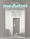 Mediatori by Gabriella Gribaudi