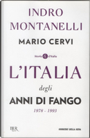 L'Italia degli anni di fango: 1978-1993 by Indro Montanelli, Mario Cervi