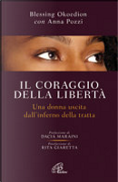 Il coraggio della libertà by Anna Pozzi, Blessing Okoedion