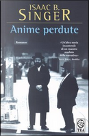 Anime perdute by Isaac Bashevis Singer