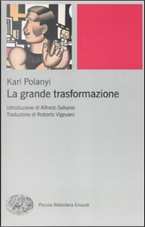 La grande trasformazione by Karl Polanyi