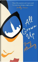 All Grown Up by Jami Attenberg
