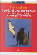 Storia di una gabbianella e del gatto che le insegnò a volare by Luis Sepulveda