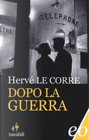 Dopo la guerra by Hervé Le Corre