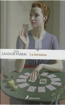 La hermana/ The Sister by Sandor Marai