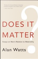 Does It Matter? by Alan Watts