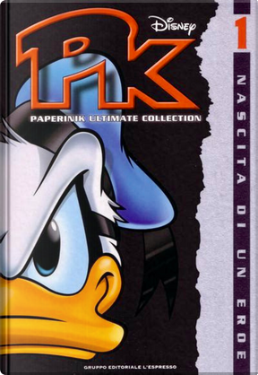 Paperinik Ultimate Collection vol. 01 by Alberto Lavoradori, Alesandro Zemolin, Alessandro Sisti, Bruno Enna, Claudio Sciarrone, Corrado Mastantuomo, Ezio Sisto, Francesco Artibani, Gianfranco Cordara, Giorgio Cavazzano, Marco Forcelloni, Massimo Marconi, Paolo Mottura, Silvia Ziche, Simone Stenti, Stefano Intini, Tito Faraci Paperinik Ultimate Collection vol. 01 by Alberto Lavoradori, Alesandro Zemolin, Alessandro Sisti, Bruno Enna, Claudio Sciarrone, Corrado Mastantuomo, Ezio Sisto, Francesco Artibani, Gianfranco Cordara, Giorgio Cavazzano, Marco Forcelloni, Massimo Marconi, Paolo Mottura, Silvia Ziche, Simone Stenti, Stefano Intini, Tito Faraci
