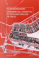 Funzione del concetto di tipologia edilizia in Italia by Elvio Manganaro