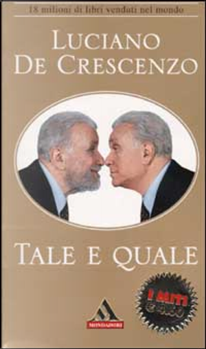 Tale e quale by Luciano De Crescenzo