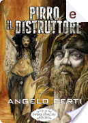 Pirro il distruttore by Angelo Berti