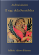 Il rogo della Repubblica by Andrea Molesini