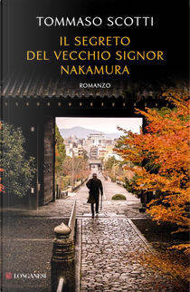 Il segreto del vecchio signor Nakamura by Tommaso Scotti