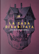 La casa disabitata by Charlotte Riddell