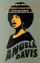 Black Liberation Struggle by Angela Davis