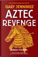 Aztec Revenge by Gary Jennings