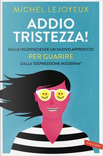 Addio tristezza! by Michel Lejoyeux