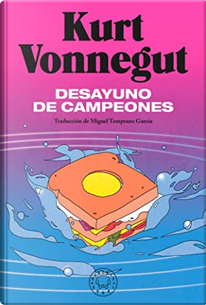 Desayuno de campeones by Kurt Vonnegut