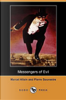 Messengers of Evil (Dodo Press) by Marcel Allain