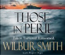 Those in Peril by Wilbur Smith