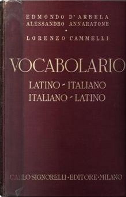 Vocabolario latino-italiano e italiano-latino di Edmondo D'Arbela, Carlo  Signorelli, Copertina rigida - Anobii