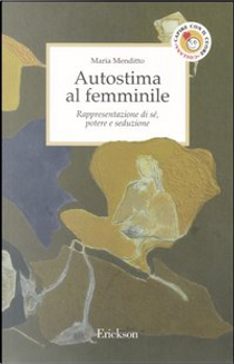 Autostima al femminile by Maria Menditto